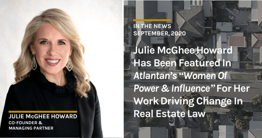 Julie McGhee Howard has Again Been Featured in Atlantan’s “Women of Power & Influence” for Her Work Driving Change in Real Estate Law