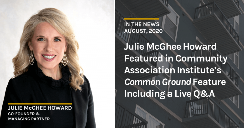 Julie McGhee Howard Featured in CAI’s Common Ground: Assessment Delinquency Issues Due to COVID-19