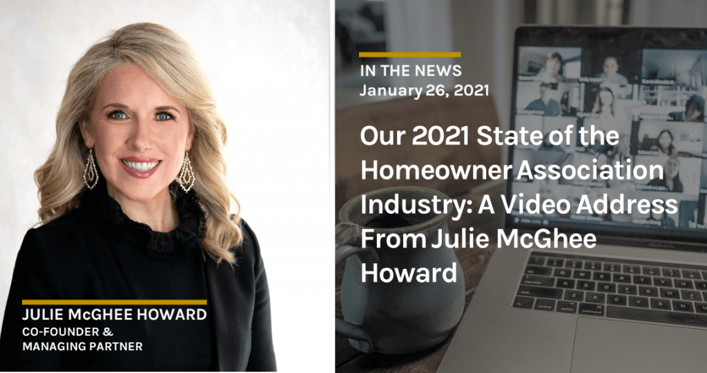 Our 2021 State of the Homeowner Association Industry: A Video Address from Julie McGhee Howard