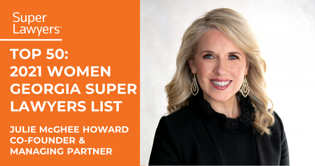 Julie McGhee Howard, Co-Founder and Managing Partner of NowackHoward, Recognized in Georgia Super Lawyers Top 50 Women